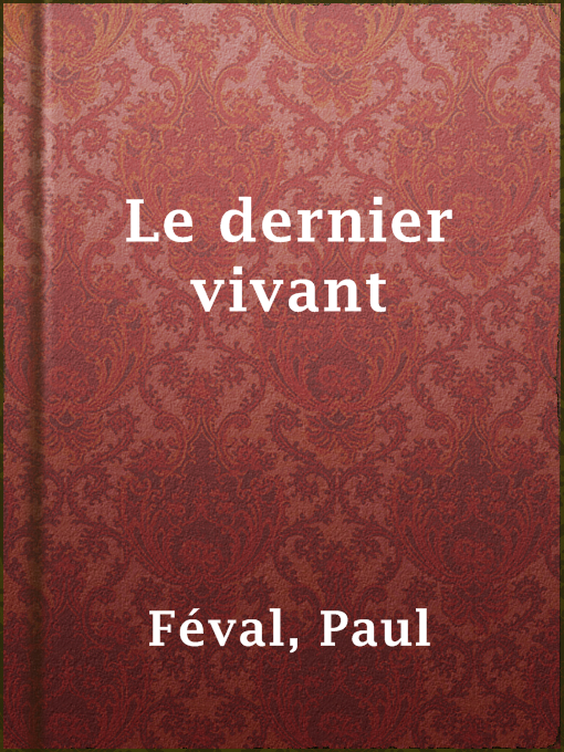 Title details for Le dernier vivant by Paul Féval - Available